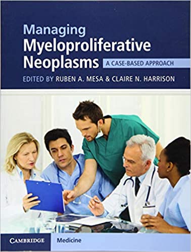 Managing Myeloproliferative Neoplasms: A Case-Based Approach - Pdf